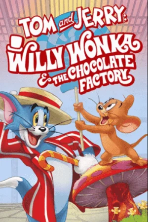 Download Tom and Jerry: Willy Wonka and the Chocolate Factory (2017) WEB-DL Dual Audio {Hindi-English} 480p [300MB] | 720p [800MB] | 1080p [1.7GB]
