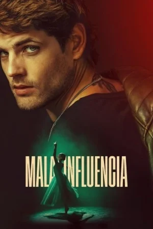 Download Bad Influence – Mala influencia (2025) WEB-DL Dual Audio {Hindi-English} 480p [390MB] | 720p [800MB] | 1080p [2.5GB]