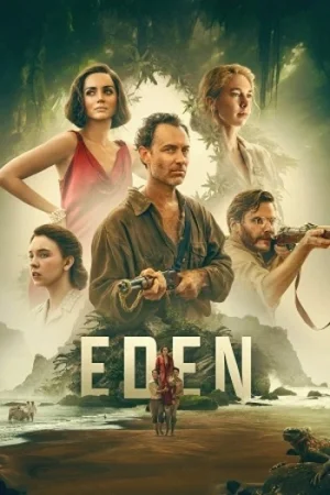 Download Eden (2025) AMZN-WEB-DL Dual Audio {Hindi-English} 480p [410MB] | 720p [1.1GB] | 1080p [2.2GB]