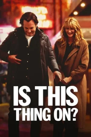 Download Is This Thing On? (2025) WEB-DL {English With Subtitles} Full Movie 480p [400MB] | 720p [1.2GB] | 1080p [2.3GB]