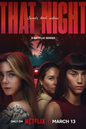 Download That Night – Esa noche (2026) Season 1 – Dual-Audio {Hindi-Spanish} NetFlix-Series 480p | 720p & 1080p WEB-DL