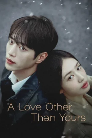 Download A Love Other Than Yours (Season 1) [S01E10 Added] {Hindi-English-Korean} K-Drama Series 480p 720p & 1080p WEB-DL